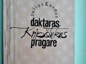 J. Kaupas. Daktaras Kripštukas pragare