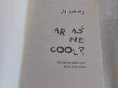 Ar aš ne cool ? - nuotraukos Nr. 2