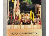 Kovo vienuoliktoji prieš dvidešimt ir šiandien