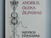 A. Oleka - Žilinskas. Vaidybos džiaugsmas