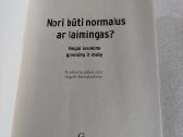 Nori būti normalus ar laimingas - nuotraukos Nr. 2