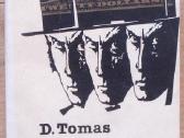 D. Tomas " Piniguočių dinastijos "
