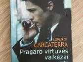 Lorenzo Carcaterra Pragaro virtuvės vaikėzai arba