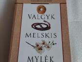 Valgyk. Melskis. Mylėk
