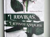 R. Dima. Liudvikas, Lietuvos karalius