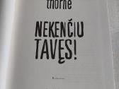 Nekenčiu tavęs ! - nuotraukos Nr. 2