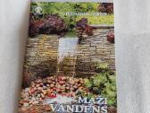 Maži vandens stebuklai sodyboje