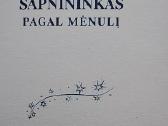 Sapnininkas pagal mėnulį - nuotraukos Nr. 2