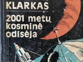 A. Klarkas "2001 metų kosminė odisėja"