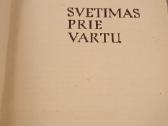 Svetimas prie vartų - nuotraukos Nr. 2