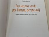 Su Lietuvos vardu per Europą,per pasaulį 2014-2019 - nuotraukos Nr. 2
