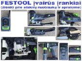 Festool įvairūs įrankia 4 modeliai