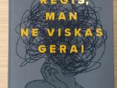 Meg Mason. Regis, man ne viskas gerai