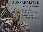 Katalogas - Lietuvos auksakalystė XV - XIX amž. - nuotraukos Nr. 2