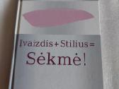 Įvaizdis + Stilius = Sėkmė !