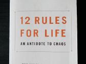 12 Rules for Life: An Antidote to Chaos