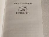 Mūsų laikų herojus - nuotraukos Nr. 2