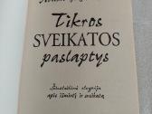 Tikros sveikatos paslaptys - nuotraukos Nr. 2