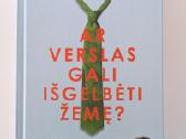 Ar verslas gali išgelbėti žemę?