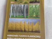 Hibridinės tuopos plantacinių miškų veisimo ir aug