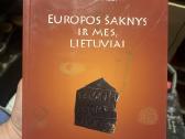 Europos šaknys ir mes Lietuviai Jūratė Statkutė