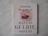 Janina Degutytė - Baltas gulbių sostas