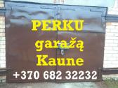 Perku Garažą Kaune. Rajonas nesvarbu.