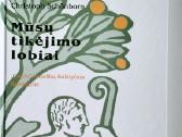 Mūsų tikėjimo lobiai. Pasakyk man, kodėl. Tobulumo - nuotraukos Nr. 2