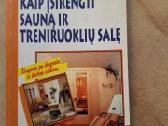 Kaip įsirengti sauną ir treniruoklių salę