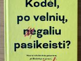 Knyga “Kodėl, po velnių, negaliu pasikeisti?