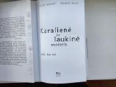 Karalienė ir laukinė moteris: būk, kas esi - nuotraukos Nr. 2