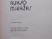 Aukso miražas - nuotraukos Nr. 2