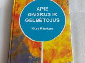 Apie gaisrus ir gelbėtojus