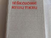 Ieškojome kelių tikrų