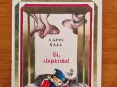 K. Saja "Ei, slėpkitės"