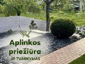 Aplinkos priežiūra, tvarkymas, genėjimas ir kita