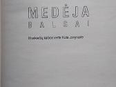 Medėja. Balsai - nuotraukos Nr. 2