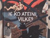 Knyga "Ko ateini, vilke"