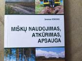 Miškų naudojimas, atkūrimas, apsauga