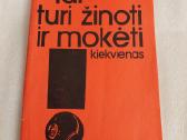 Tai turi žinoti ir mokėti kiekvienas