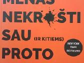 Subtilus menas nekrušti sau (ir kitiems) proto