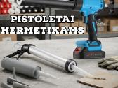 Pistoletai hermetikams, Pigiausiai!