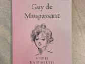Guy de Maupassant. Stipri kaip mirtis
