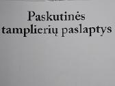 Paskutinės tamplierių paslaptys - nuotraukos Nr. 2