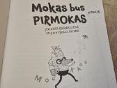 Mokas bus pirmokas 2 dalis - nuotraukos Nr. 2