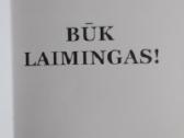 Būk laimingas ! - nuotraukos Nr. 2