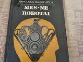 Mes - ne robotai , Žemiškos istorijos 2 knygos - nuotraukos Nr. 2
