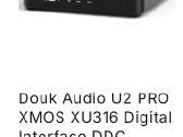 Douk Audio U2 Pro Xmos Xu316 Digital - nuotraukos Nr. 6