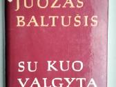 J. Baltušis. Su kuo valgyta druska. 1,2 dalys - nuotraukos Nr. 11