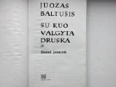 J. Baltušis. Su kuo valgyta druska. 1,2 dalys - nuotraukos Nr. 12